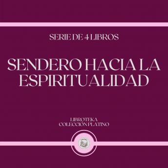 [Spanish] - Sendero Hacia la Espiritualidad (Serie de 4 Libros)