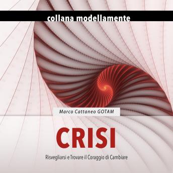 [Italian] - Crisi: Risvegliarsi e Trovare il Coraggio di Cambiare