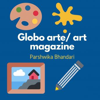 Download Globo arte/ art magazine: AN art magazine for helping artist by Parshwika Bhandari