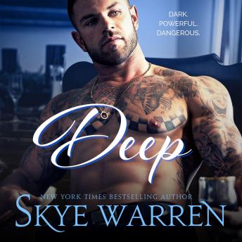 Deep, Audio book by Skye Warren