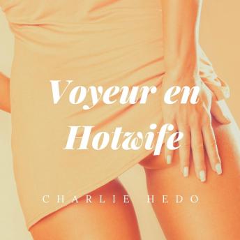 [Dutch] - Voyeur en Hotwife