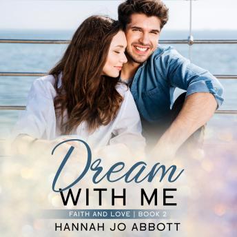 Dream With Me: A Christian Faith Romance