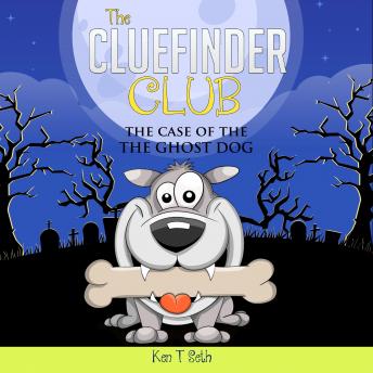 CLUE FINDER CLUB , The: THE GHOST DOG