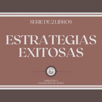 Estrategias Exitosas (Serie de 2 Libros)