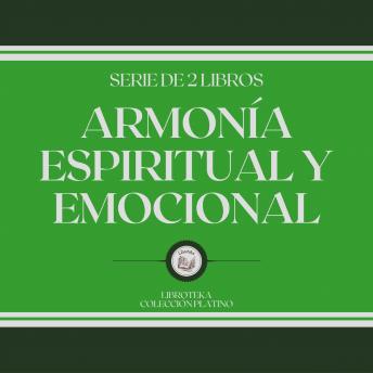 [Spanish] - Armonía Espiritual y Emocional (Serie de 2 Libros)