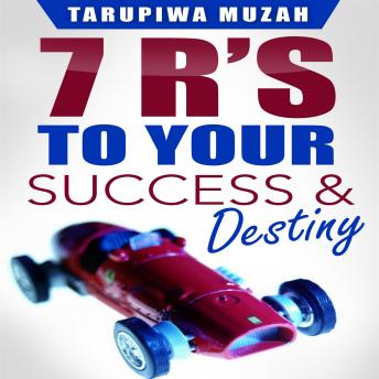 Seven R's: To Your Success and Destiny