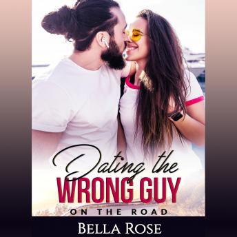 Dating the Wrong Guy: On the Road (Book 2)