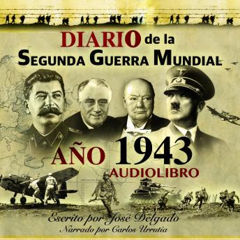 [Spanish] - Diario de la Segunda Guerra Mundial: Año 1943
