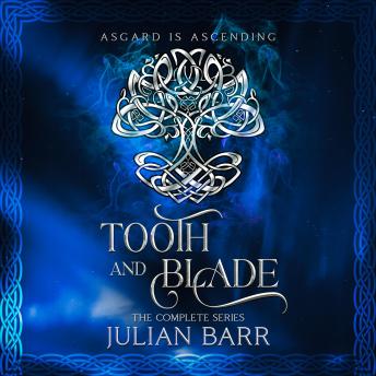 Tooth and Blade: The Complete Series, Audio book by Julian Barr
