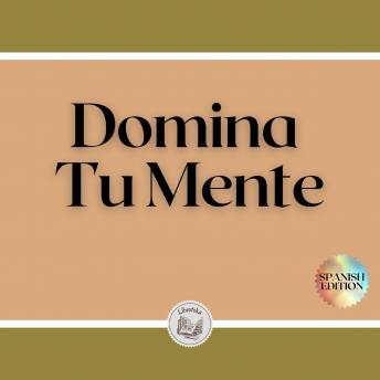 [Spanish] - Domina Tu Mente