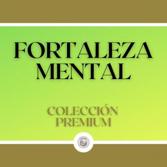 [Spanish] - Fortaleza Mental: Colección Premium (2 Libros)