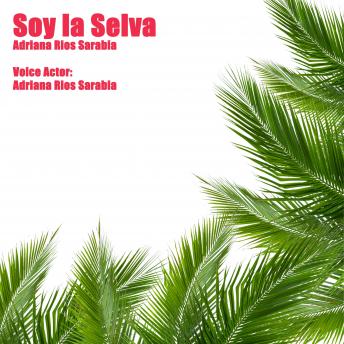[Spanish] - Soy La Selva