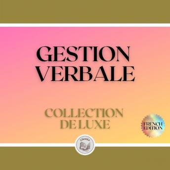 [French] - GESTION VERBALE: COLLECTION DE LUXE (3 LIVRES)