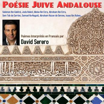 Poésie Juive Andalouse: 12 poèmes traduits et interprétés en Francais par David Serero