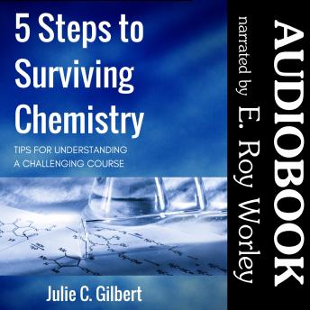 Download 5 Steps to Surviving Chemistry: Tips for Understanding a Challenging Course by Julie C. Gilbert