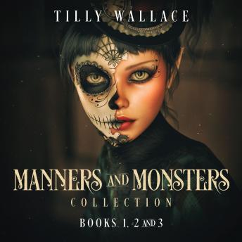 Manners and Monsters Collection: A Regency paranormal mystery series