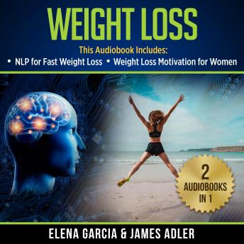 Weight Loss: 2 in 1 Bundle: NLP for Fast Weight Loss & Weight Loss Motivation for Women