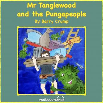 Mr Tanglewood and the Pungapeople: A Barry Crump Classic