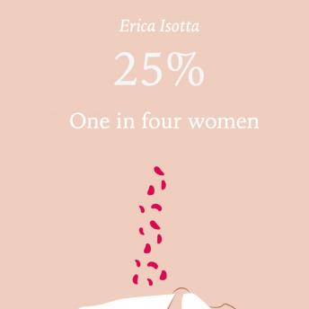 Download 25%: One in four women by Erica Isotta