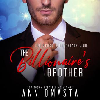 The Billionaire's Brother: A sweet with mild heat billionaire romance
