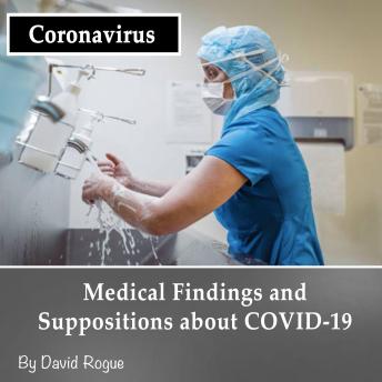Coronavirus: Medical Findings and Suppositions about COVID-19, Audio book by David Rogue