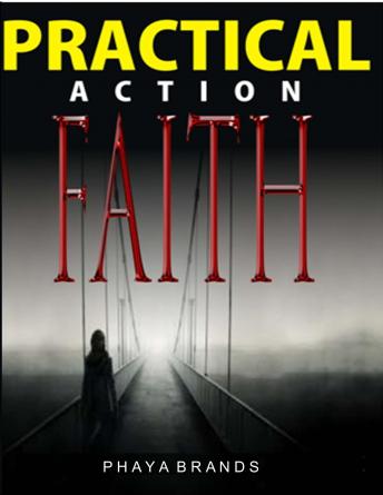 Practical Action Faith