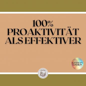 [German] - 100% PROAKTIVITÄT ALS EFFEKTIVER