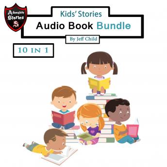 Kids’ Stories: Audio Book Bundle, Jeff Child