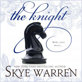 Knight, Audio book by Skye Warren