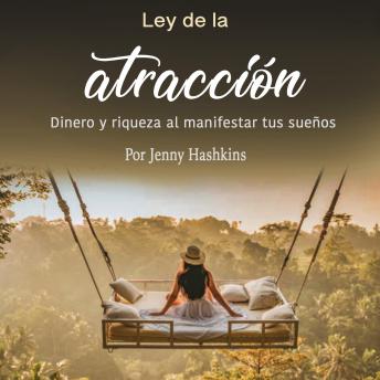 [Spanish] - Ley de la atracción: Dinero y riqueza al manifestar tus sueños