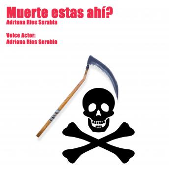 [Spanish] - Muerte estás ahí?