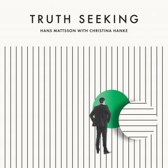 Truth Seeking: The story of High-Ranking Mormon leader Hans Mattsson seeking sincere answers from his church but instead finding contempt, fear, doubt...and eventually peace
