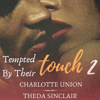 Tempted By Their Touch 2