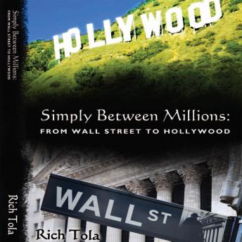 Simply Between Millions: From Wall Street to Hollywood