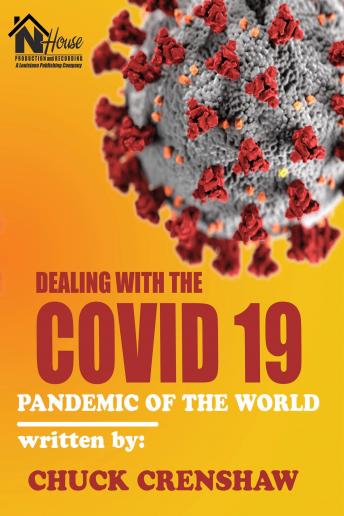 Dealing with Covid 19': Pandemic of the World