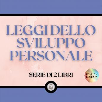 [Italian] - LEGGI DELLO SVILUPPO PERSONALE (SERIE DI 2 LIBRI)