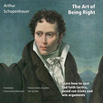 The Art of Being Right: Learn how to spot bad faith tactics, avoid con tricks and win arguments