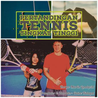 Permainan Tennis Tingkat Tinggi, Audio book by Martin Lundqvist, Elaine Hidayat