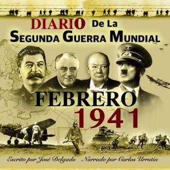 Diario de la Segunda Guerra Mundial: Febrero 1941