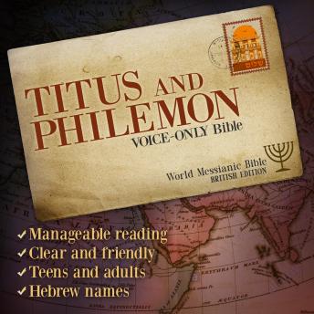 Titus and Philemon: World Messianic Bible (British Edition). Voice-Only Audio Bible with Hebrew Names. The Christian New Testament. The Messianic Jew.: Audio Bible