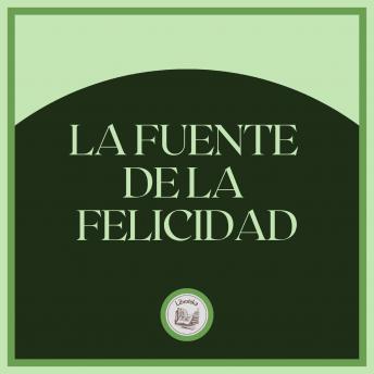 [Spanish] - La Fuente de la Felicidad