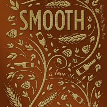 Smooth: A Love Story, Tracy Ewens