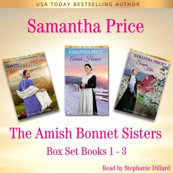 Amish Bonnet Sisters series Boxed Set Books 1 - 3: Amish Mercy: Amish Honor: A Simple Kiss (Amish Romance)