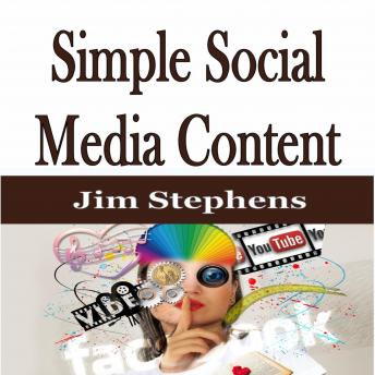 ?Simple Social Media Content, Audio book by Jim Stephens