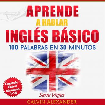 Aprende a Hablar Ingl?s B?sico: 100 Palabras en 30 Minutos