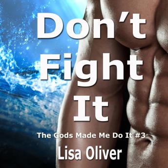 Download Don't Fight It by Lisa Oliver