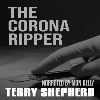 The Corona Ripper: A Terry Shepherd Short Story