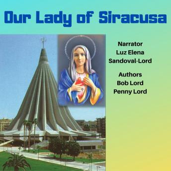 Our Lady of Siracusa: Our Lady Who Cried
