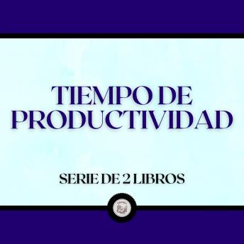 [Spanish] - Tiempo de Productividad (Serie de 2 Libros)