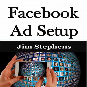 Download ​Facebook Ad Setup by Jim Stephens